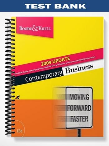 Test Bank for Contemporary Business 2009 Update Package and Audio CDs 12th Edition by Boone