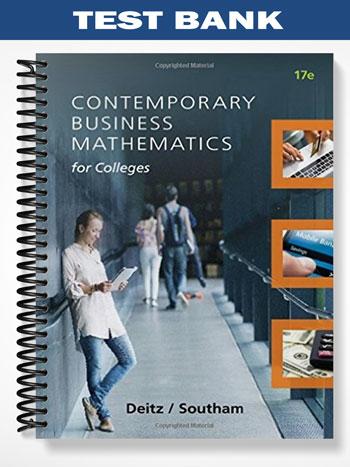 Test Bank for Contemporary Business Mathematics for Colleges 17th Edition by Deitz