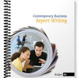 Test Bank for Contemporary Business Report Writing 4th Edition by Shirley Kuiper
