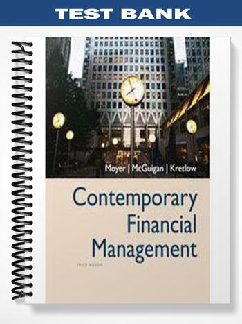 Test Bank for Contemporary Financial Management 10th Edition by Moyer