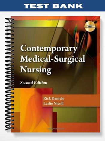 Test Bank for Contemporary Medical-Surgical Nursing 2nd Edition by Daniels