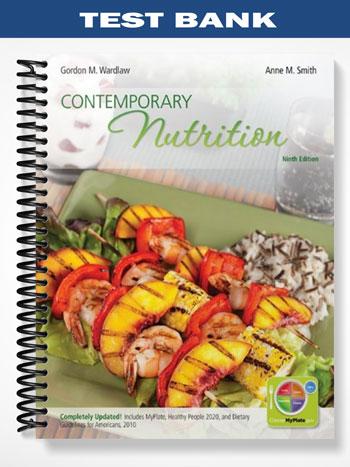 Test Bank for Contemporary Nutrition 9th Edition by Wardlaw