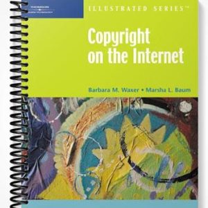 Test Bank for Copyright on the Internet-Illustrated Essentials 1st Edition by Waxer