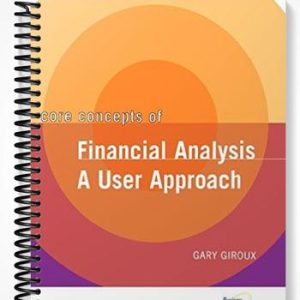 Test Bank for Core Concepts of Financial Analysis A User Approach 1st Edition by Giroux