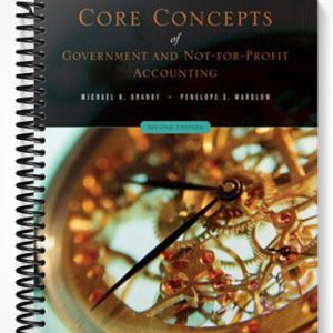 Test Bank for Core Concepts of Government and Not-For-Profit Accounting 2nd Edition by Granof