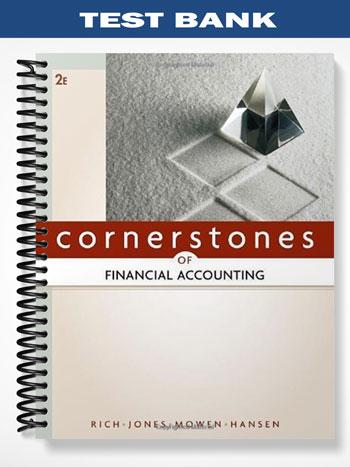 Test Bank for Cornerstones of Financial Accounting 2nd Edition by Rich