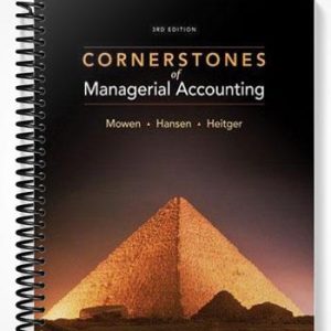 Test Bank for Cornerstones of Managerial Accounting 3rd Edition by Mowen