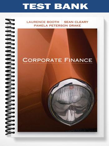 Test Bank for Corporate Finance 1st Edition by Booth