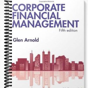 Test Bank for Corporate Financial Management 5th Edition by Glen Arnold