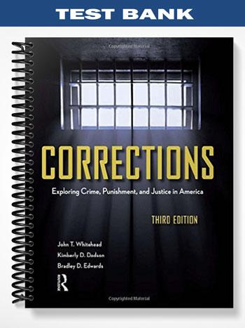 Test Bank for Corrections 3rd Edition by Whitehead