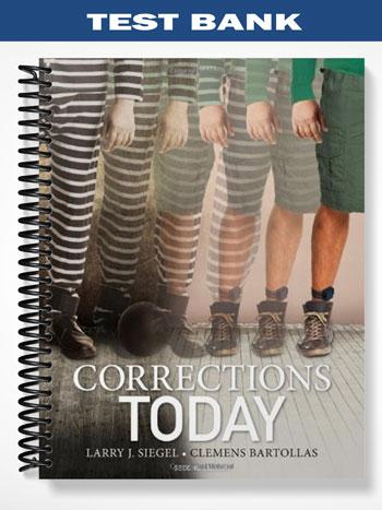 Test Bank for Corrections Today 2nd Edition by Siegel