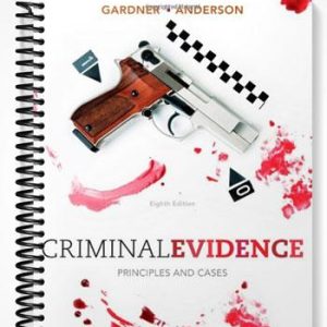 Test Bank for Criminal Evidence Principles and Cases 8th Edition by Gardner