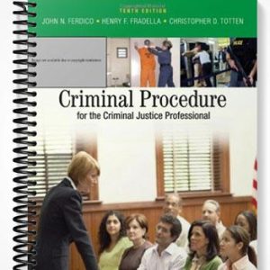 Test Bank for Criminal Procedure for the Criminal Justice Professional 10th Edition by Ferdico