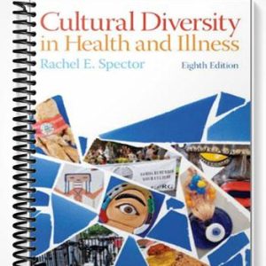 Test Bank for Cultural Diversity in Health and Illness 8th Edition by Spector