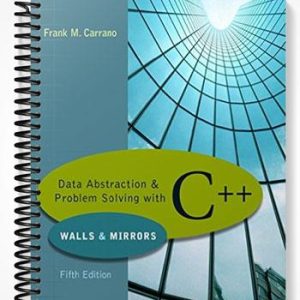 Test Bank for Data Abstraction & Problem Solving with C++ 5th Edition by Carrano