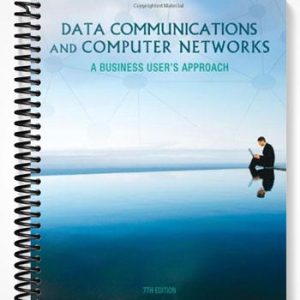 Test Bank for Data Communications and Computer Networks A Business Users Approach 7th Edition by Curt White