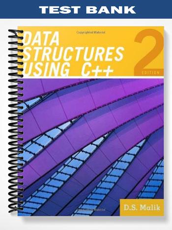 Test Bank for Data Structures Using C++ 2nd Edition by Malik
