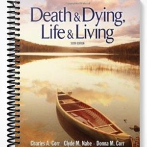 Test Bank for Death and Dying Life and Living 6th Edition by Corr