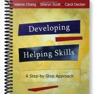 Test Bank for Developing Helping Skills A Step-by-Step Approach 1st Edition by Chang