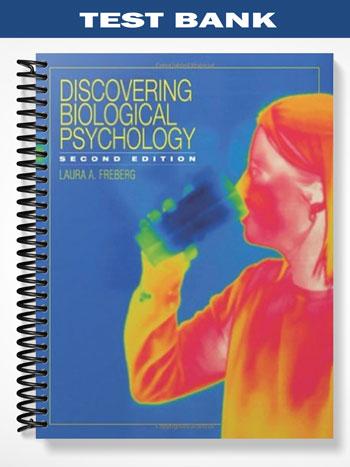 Test Bank for Discovering Biological Psychology 2nd Edition by Laura Freberg