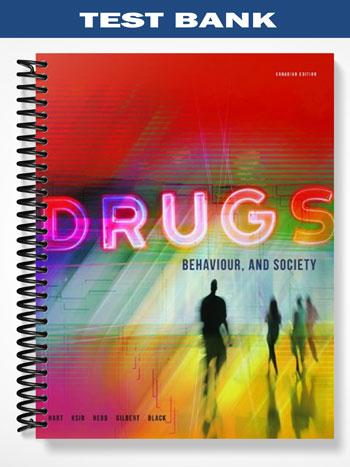 Test Bank for Drugs Behaviour and Society 1st Edition by Hart