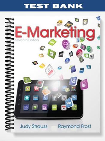 Test Bank for E-Marketing 7th Edition by Strauss