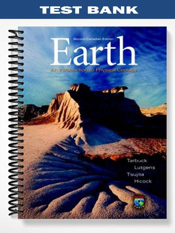 Test Bank for Earth An Introduction to Physical Geology Second Canadian Edition 2nd Edition by Tarbuck