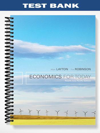 Test Bank for Economics for Today 4th Asia Pacific edition 4th Edition by Layton