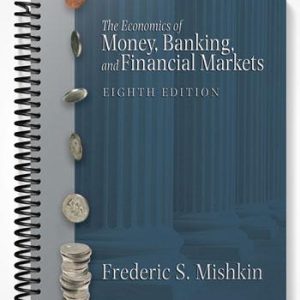 Test Bank for Economics of Money Banking and Financial Markets 8th Edition by Mishkin