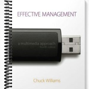 Test Bank for Effective Management A Multimedia Approach 4th Edition by Chuck Williams
