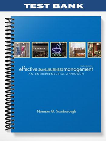 Test Bank for Effective Small Business Management 10th Edition by Scarborough