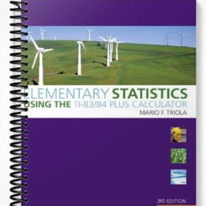 Test Bank for Elementary Statistics Using the TI-83 84 Plus Calculator 3rd Edition by Triola