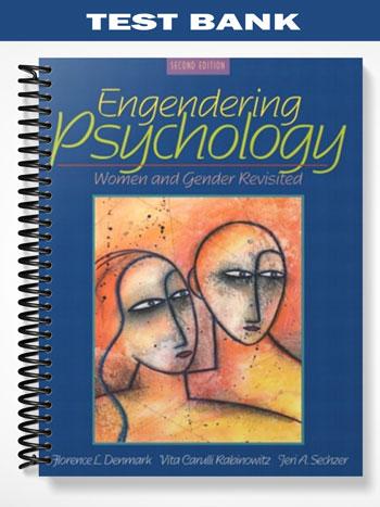 Test Bank for Engendering Psychology Women and Gender Revisited 2nd Edition by Denmark
