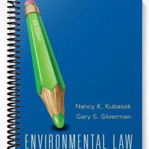 Test Bank for Environmental Law 8th Edition by Kubasek