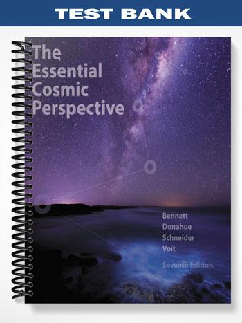 Test Bank for Essential Cosmic Perspective 7th Edition by Bennett