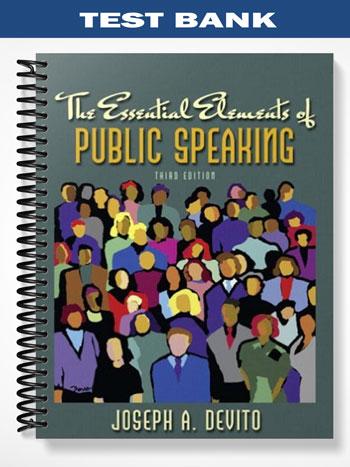 Test Bank for Essential Elements of Public Speaking 3rd Edition by DeVito