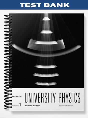 Test Bank for Essential University Physics 2nd Edition by Richard Wolfson