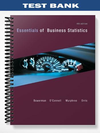 Test Bank for Essentials of Business Statistics 4th Edition by Bowerman