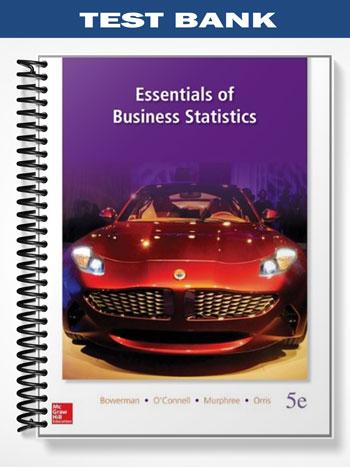 Test Bank for Essentials of Business Statistics 5th Edition by Bowerman
