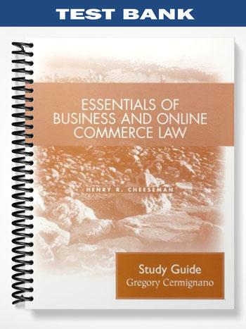 Test Bank for Essentials of Business and Online Commerce Law 1st Edition by Henry R