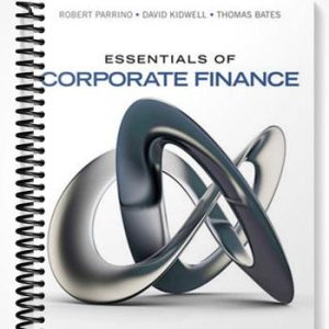 Test Bank for Essentials of Corporate Finance 1st Edition by Parrino