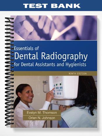 Test Bank for Essentials of Dental Radiography 9th Edition by Thomson