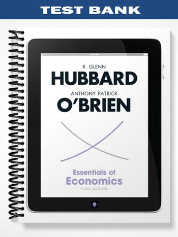 Test Bank for Essentials of Economics 3rd Edition by Hubbard