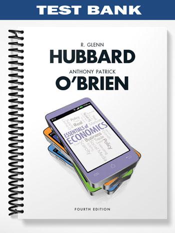 Test Bank for Essentials of Economics 4th Edition by Hubbard