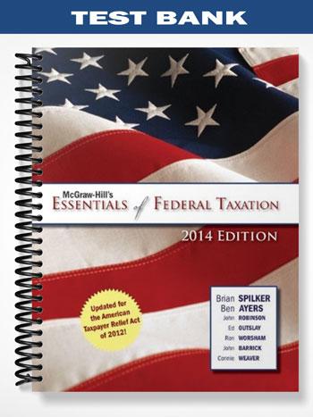 Test Bank for Essentials of Federal Taxation 2014 2nd Edition by Spilker