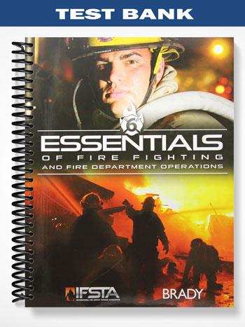 Test Bank for Essentials of Fire Fighting and Fire Department Operations 6th Edition by IFSTA