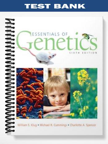 Test Bank for Essentials of Genetics 6th Edition by Klug