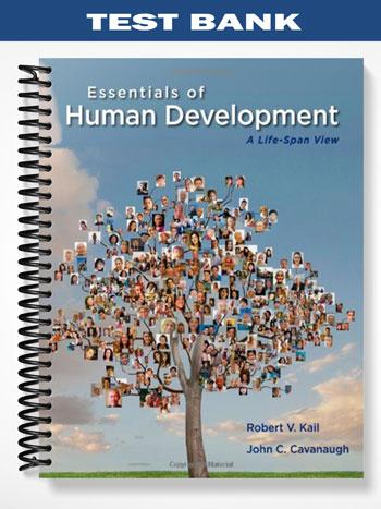 Test Bank for Essentials of Human Development A Life-Span View 1st Edition by Kail