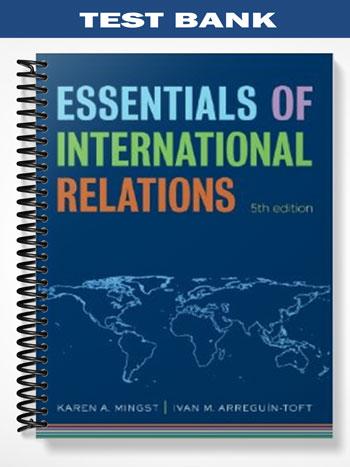 Test Bank for Essentials of International Relations 5th Edition by Mingst