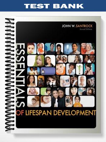 Test Bank for Essentials of Life-Span Development 2nd Edition by Santrock